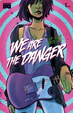 We Are The Danger [Black Mask] (2018) 1